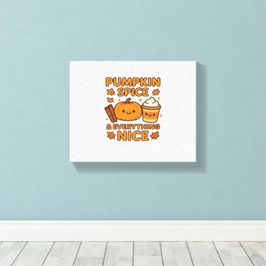 Pompoen Spice & Everything Nice – Gezellige Herfst Canvas Afdruk (Insitu (Houten vloer))