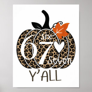 Pompoen Zes Zeven Y'all 67 Grappig Meme Nummer  Poster