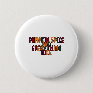 Pompoenspecerij en alles leuk - grappig citaat voo ronde button 5,7 cm