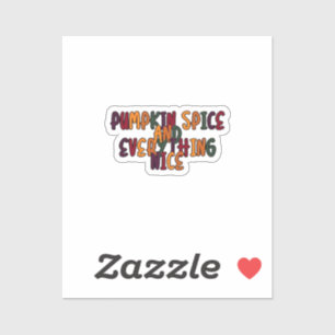 Pompoenspecerij en alles leuk - grappig citaat voo sticker