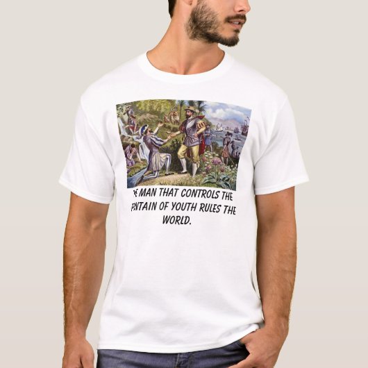 Ponce, het man dat de fontein van je controleert.. t-shirt (Voorkant)