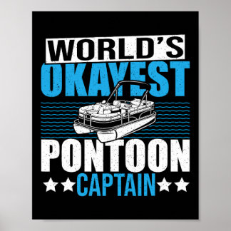 Ponton Boat Boating Party World's Okayest Pontoon Poster