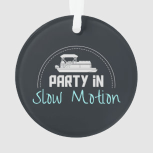 Ponton Party au ralenti