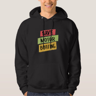 Ponton Save Motor Boating Captain Mannen Vrouwen Hoodie