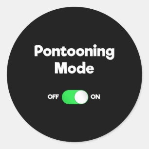 Pontonboot varen is grappig - Pontonvaren modus Ronde Sticker