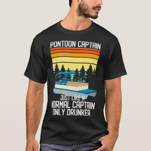 Pontoon Boat Normal Captain Only Drunker T-shirt (Voorkant)