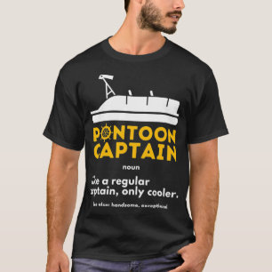 Pontoon Kapitein Definition Funny Boat Pontooning T-shirt
