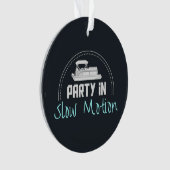 Pontoon Party in slow motion Ornament (voorkant)