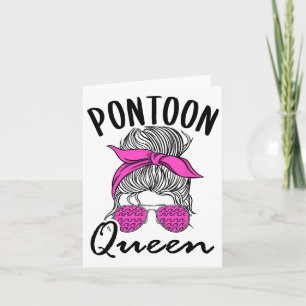 Pontoon Queen Lake Life Messy Bun Vacation Boat Li Kaart