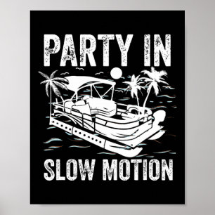 Pontoonboot Varen Cool Grappig Feest In Slow Motio Poster