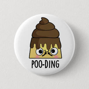 Poo-ding Funny Poop Pudding Pun Ronde Button 5,7 Cm