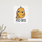 Poo-tato Funny Veggie Poop Pun Poster (Keuken)