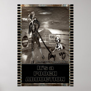 Pooch Abduction Dog Funny Poster