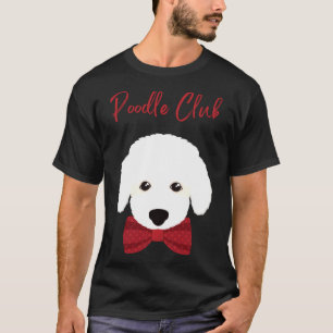 Poodle Club Schattige Witte pluizige poedel met ro T-shirt