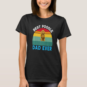 Poodle Hond Eigenaar Beste Poodle Vader Ooit T-shirt