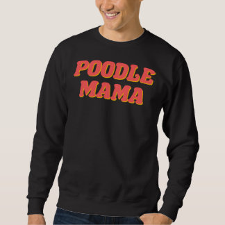 Poodle Mama Trui