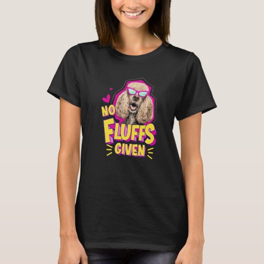 Poodle No Fluffs T-shirt (Voorkant)