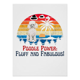 Poodle Perfect Poster