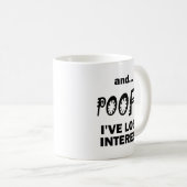POOF ! Perte d'intérêt drôle Mug (Devant droit)