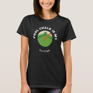 Pool Chalk Billard-tabel T-shirt