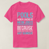 Pool Guy Cleaner Pool Service Pools Nooit Lau T-shirt (Design voorkant)