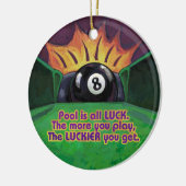 Pool is Luck Keramisch Ornament (Links)