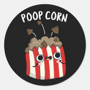 Poop Corn Funny Pop Corn Pun Dark BG Ronde Sticker