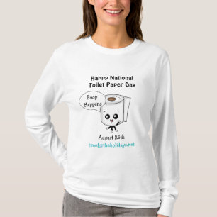 Poop gebeurt, Happy National Toilet Paper Day T-shirt