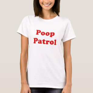 Poop Patrol T-shirt