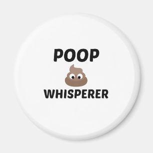 POOP WHISPERER MAGNEET