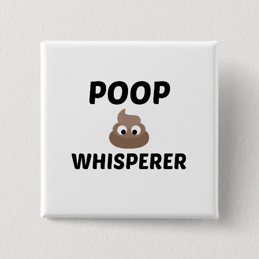 POOP WHISPERER VIERKANTE BUTTON 5,1 CM (Voorkant)