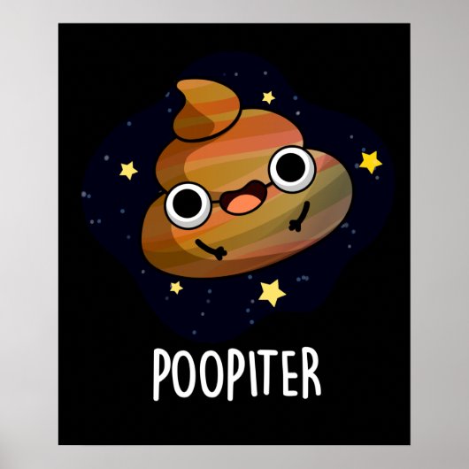 Poopiter Funny Planet Jupiter Pun Dark BG Poster (Voorkant)