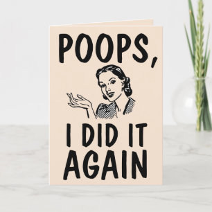 POOPS, IK HEB HET NOG EENS GELUID, BIRTHDAAGSE WEN BEDANKKAART