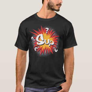 Pop Art comic "Sup?" T-shirt