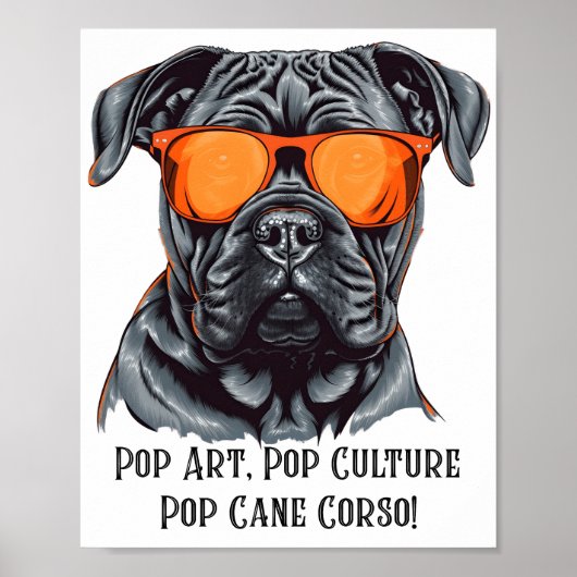Pop Art, Pop cultuur, Pop Cane Corso! Poster (Voorkant)