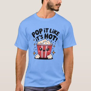 Pop Het Als Het Warme Popcorn kawaii ontwerp grapp T-shirt