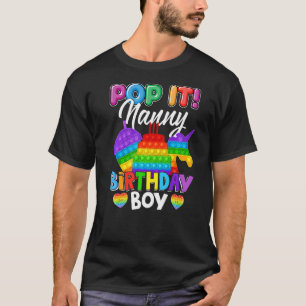 Pop it nanny birthday boy fidget Kind matching fam T-shirt