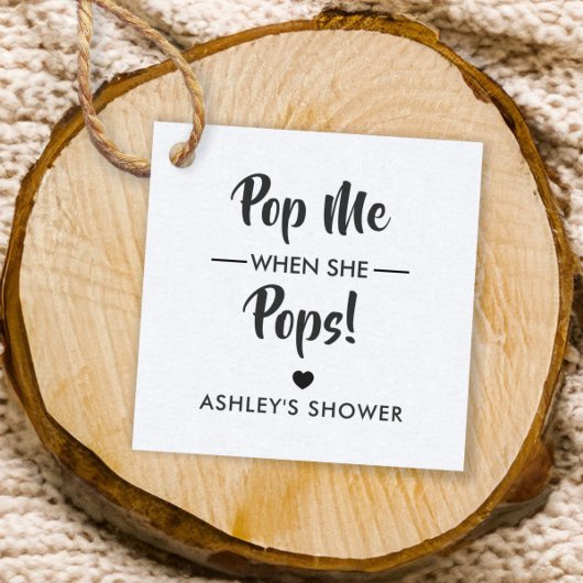 Pop Me When She Pops, Baby shower étiquette cadeau
