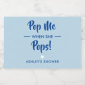 Pop Me When She Pops, Étiquette Baby shower, Bleu (Étiquettes simples)