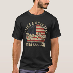 Pop Pop als een opa alleen koelere Pop Pop vader T-shirt