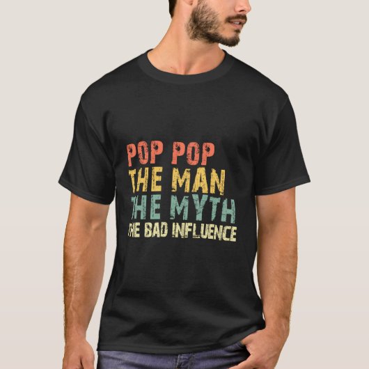 Pop-Pop De Man Myth Slechte invloed geschenk CH T-shirt (Voorkant)