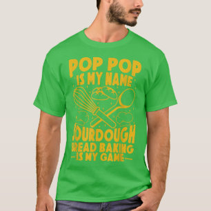 Pop Pop is mijn naam Zourdegh Baking is mijn spell T-shirt