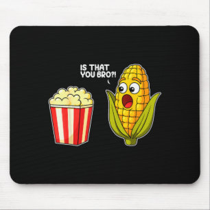Popcorn Is Dat Jij Bro Maanis Grappig Voedsel Sarc Muismat