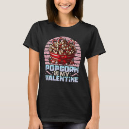 Popcorn is mijn valentijn t-shirt