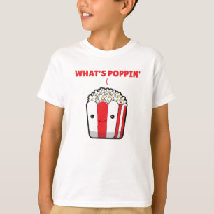 Popcorn Whats Poppin Funny Gezegde T-shirt