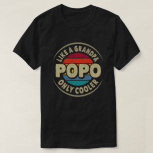 Popo als een opa alleen koeleraar Fathers Day Gift T-shirt