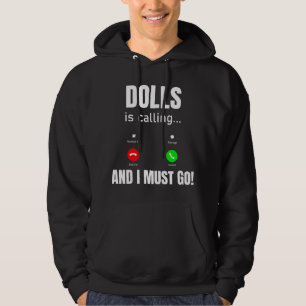 Poppen roept en ik moet gaan hoodie