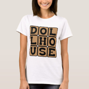 Poppenhuis, thuis voor poppen t-shirt