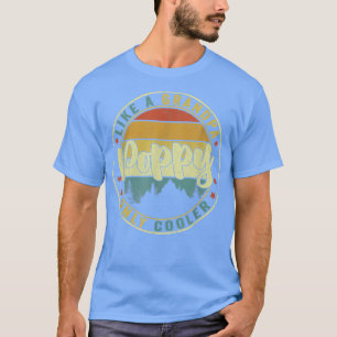 Poppie als een opa alleen koel grappige pap paps t-shirt