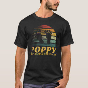 Poppie als een vader, maar veel koeler Man decor T-shirt